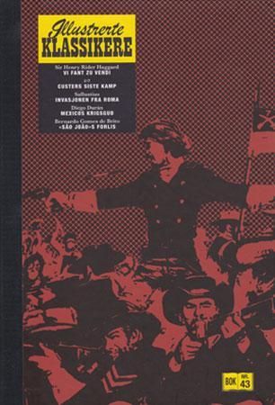 "Vi fant Zu Vendi ; Custers siste kamp ; Invasjonen fra Roma ; Mexicos krigsgud ; "Sâo Joâo"s forlis" av H. Rider Haggard