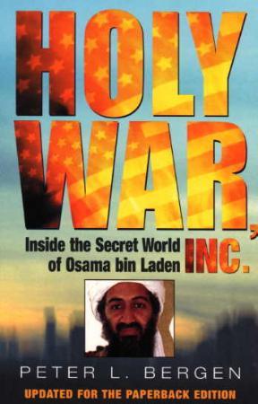 Holy War Inc. - inside the secret world of Osama Bin Laden