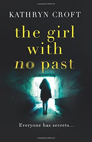 "The Girl With No Past - A gripping psychological thriller" av Kathryn Croft
