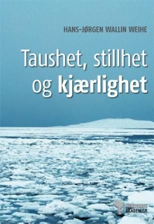 Taushet, stillhet og kjærlighet