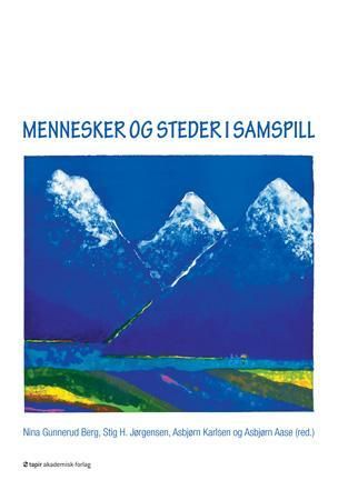 Mennesker og steder i samspill - festskrift til Britt Dale