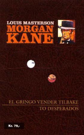 "El Gringo vender tilbake ; To desperados" av Louis Masterson