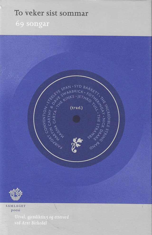 "To veker sist sommar - 69 songar" av Arnt Birkedal