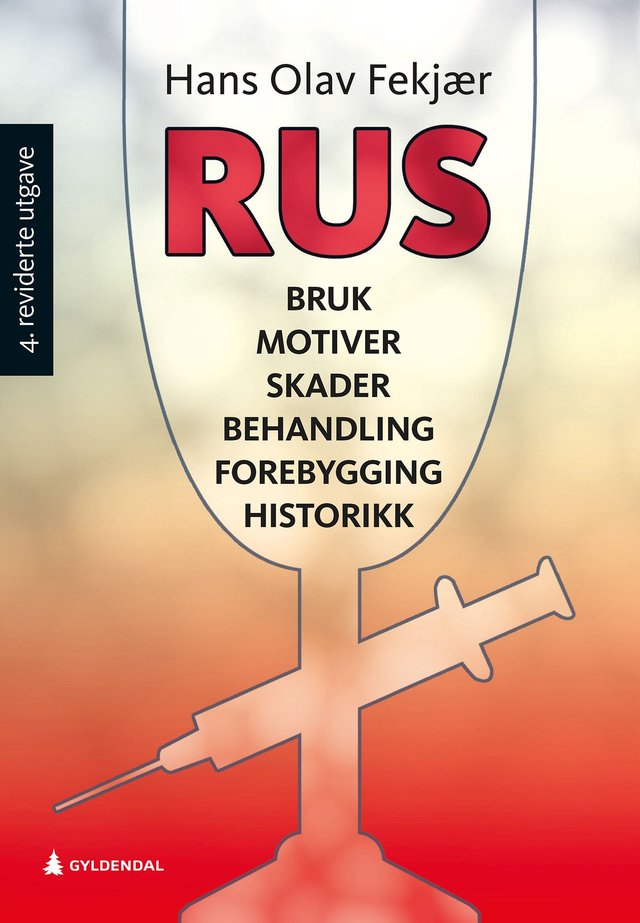 "Rus - bruk, motiver, skader, behandling, forebygging, historie" av Hans Olav Fekjær