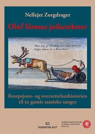 Olof Sirmas joiketekster - resepsjons- og oversettelseshistorien til to gamle samiske sanger