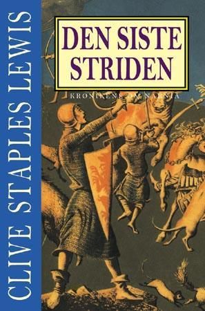 Den siste striden - krønikene om Narnia