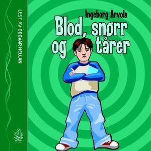 "Blod, snørr og tårer" av Ingeborg Arvola