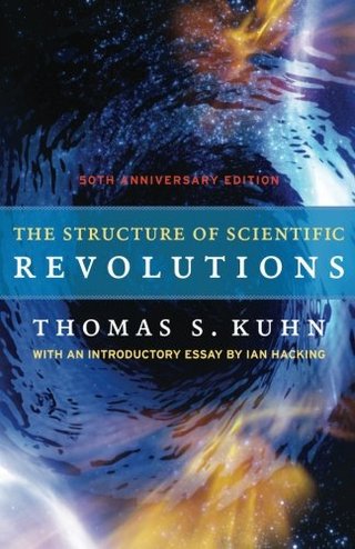The Structure of Scientific Revolutions - 50th Anniversary Edition