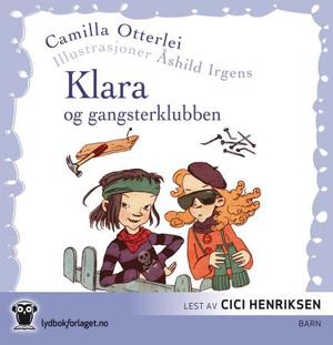 "Klara og gangsterklubben" av Camilla Otterlei