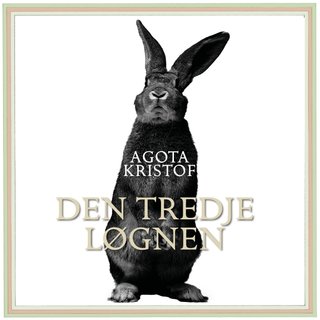 "Den tredje løgnen" av Agota Kristof