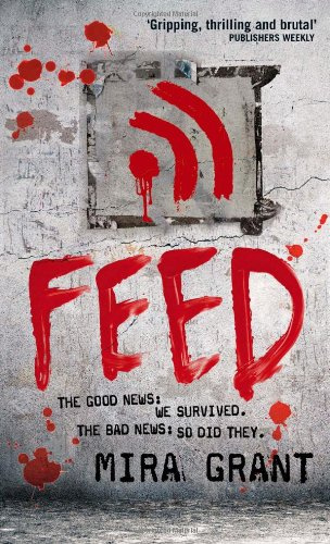 "Feed (Newsflesh, Book 1)" av Mira Grant