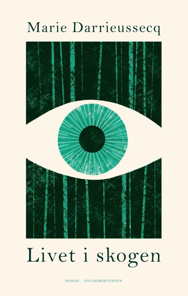 "Livet i skogen - roman" av Marie Darrieussecq