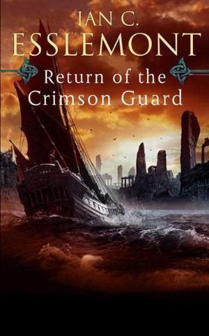 "Return of the Crimson Guard - A Novel of the Malazan Empire" av Ian C. Esslemont