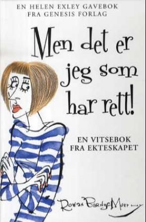 Men det er jeg som har rett! - en vitsebok fra ekteskapet