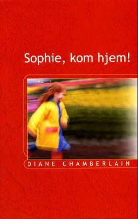 "Sophie, kom hjem!" av Diane Chamberlain