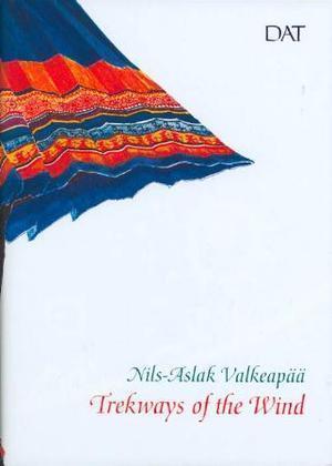"Trekways of the the wind" av Nils-Aslak Valkeapää