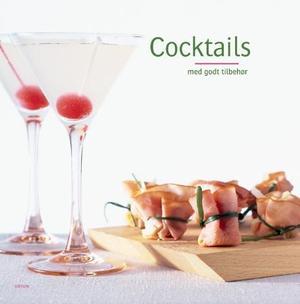 "Cocktails - med godt tilbehør" av Cecilia Lundin