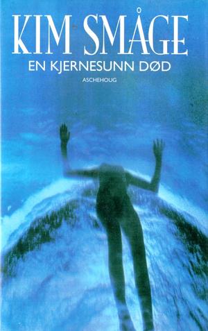 En kjernesunn død - roman