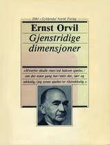 "Gjenstridige dimensjoner" av Ernst Orvil