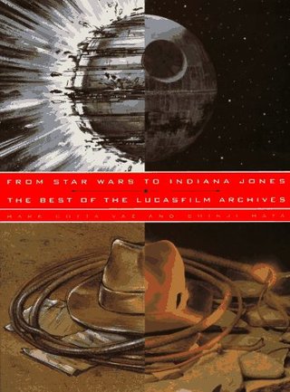 "From Star Wars to Indiana Jones - The Best of the Lucasfilm Archives" av Mark Cotta Vaz