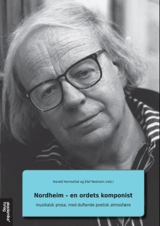 Nordheim - en ordets komponist - musikalsk prosa, med duftende poetisk atmosfære