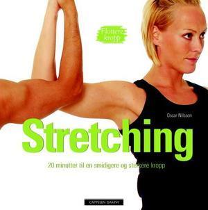 "Stretching - 20-minuttersprogram for økt smidighet" av Oscar Nilsson
