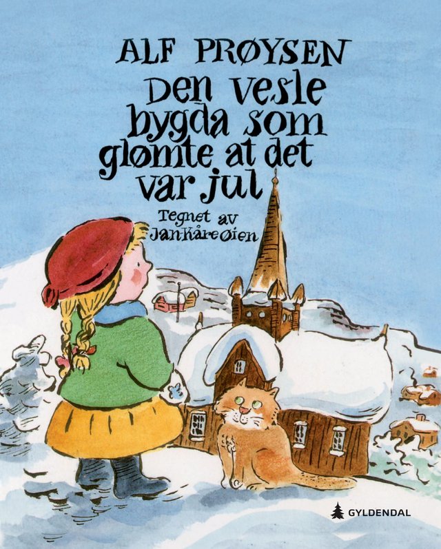 "Den vesle bygda som glømte at det var jul" av Alf Prøysen