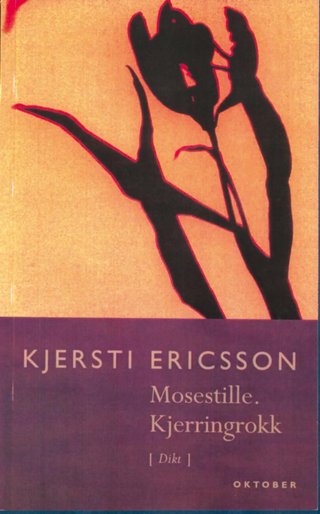 Mosestille - kjerringrokk. Dikt