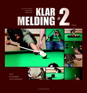 "Klar melding 2 - norsk for yrkesfaglige utdanningsprogram" av John Kristian Helland