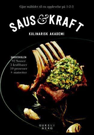 "Saus & kraft - sauseskolen" av Kulinarisk akademi