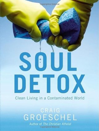 "Soul Detox Clean Living in a Contaminated World" av Craig Groeschel