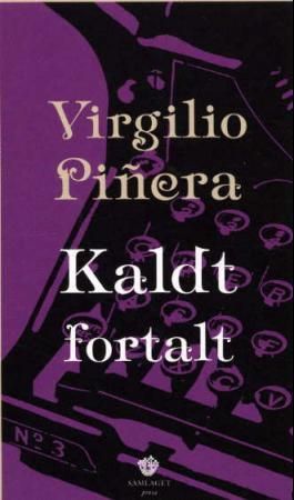 "Kaldt fortalt noveller" av Virgilio Piñera