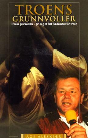 "Troens grunnvoller" av Åge Åleskjær
