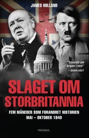 Slaget om Storbritannia - fem måneder som forandret historiens gang, mai-oktober 1940