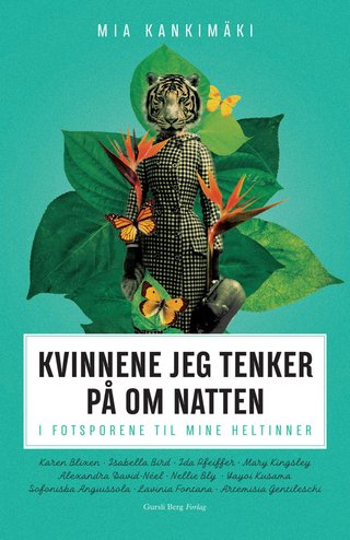 Kvinnene jeg tenker på om natten - i fotsporene til mine heltinner