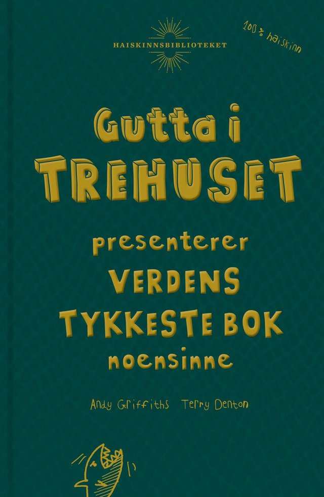 "Gutta i trehuset presenterer verdens tykkeste bok noensinne" av Andy Griffiths