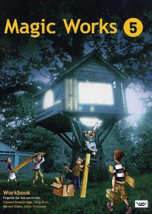 "Magic works 5 - workbook : engelsk for barnetrinnet" av Edward Broadbridge