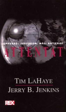 "Attentat oppdrag - Jerusalem, mål - Antikrist" av Tim LaHaye
