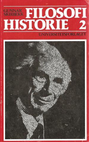 "Filosofihistorie 2 - innføring i europeisk filosofihistorie med særlig vekt på vitenskapshistorie og politisk filosofi" av Gunnar Skirbekk