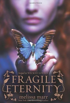 "Fragile Eternity (Wicked Lovely)" av Melissa Marr