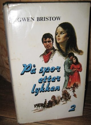 "På spor etter lykken - bind 2" av Gwen Bristow