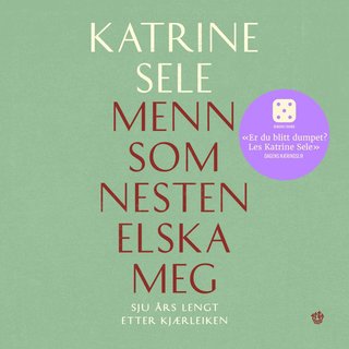 "Menn som nesten elska meg" av Katrine Sele