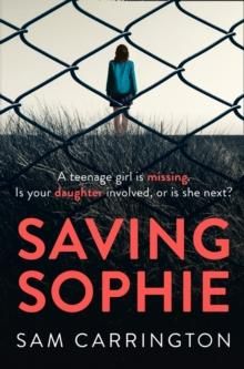 "Saving Sophie a gripping psychological thriller with a brilliant twist" av Sam Carrington