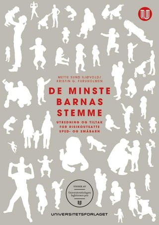 "De minste barnas stemme - utredning og hjelpetiltak for risikoutsatte sped- og småbarn" av Mette Sund Sjøvold