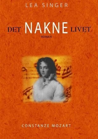 Det nakne livet - roman : Constanze Mozart