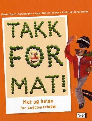 "Takk for mat! - mat og helse for ungdomssteget" av Maria Thommessen