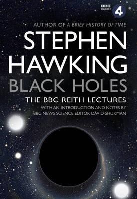 Black holes - the reith lectures