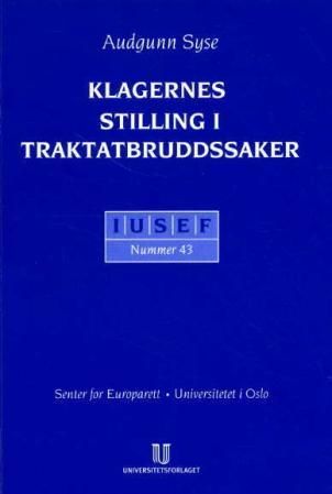 Klagerens stilling i traktatbruddssaker - fremveksten av en ny forvaltningsrett i EU illustrert ved ombudsmannens funksjon i traktatbruddssaker