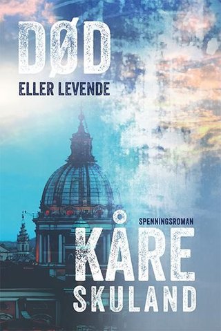 "Død eller levende" av Kåre Skuland