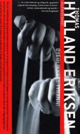 Øyeblikkets tyranni - rask og langsom tid i informasjonssamfunnet